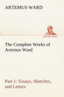 The Complete Works Of Artemus Ward V1 1511743441 Book Cover