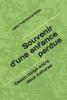 Souvenir d'une enfance perdue: Destin construit entre deux cultures B08F6TVY7V Book Cover
