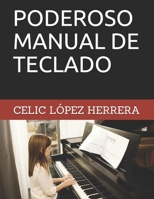PODEROSO MANUAL DE TECLADO (PODEROSOS MANUALES) (Spanish Edition) 1712942654 Book Cover