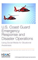 U. S. Coast Guard Emergency Response and Disaster Operations : Using Social Media for Situational Awareness 1977403891 Book Cover