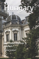 Hungary: My Travel Planner & Journal 166123903X Book Cover