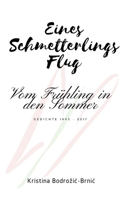 Eines Schmetterlings Flug: Vom Fruehling in den Sommer 1979318395 Book Cover
