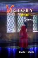 Victory Beyond the Storm B09FS12WG6 Book Cover