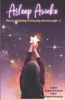 Asleep Awake: There is something in every day and every night :) B09WHSH8SD Book Cover