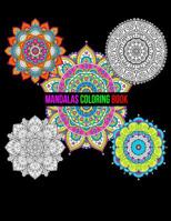 Mandalas Coloring Book: Adult Coloring Book Featuring Beautiful Mandalas Designed to Soothe the Soul 1096407833 Book Cover