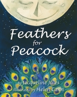 Feathers for Peacock 1937786536 Book Cover