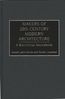 Makers of 20th-Century Modern Architecture 0313293538 Book Cover