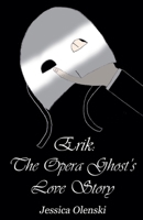 Erik: The Opera Ghost's Love Story (Poto Rewritten) B0FRVXT322 Book Cover