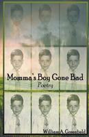 Momma's Boy Gone Bad 1635341329 Book Cover