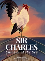Sir Charles, Chicken of the Sea B0F89MZKVW Book Cover