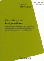Interpretationen: Und Fehlinterpretationen Der Speziellen Und Der Allgemeinen Relativitatstheorie Durch Zeitgenossen Albert Einsteins 303489967X Book Cover