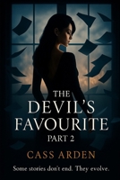 The Devil’s Favourite: Part 2: Some stories don’t end. They evolve. B0FCX3299D Book Cover