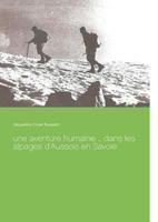 Une Aventure Humaine ... Dans Les Alpages D'Aussois En Savoie (French Edition) 2322100293 Book Cover