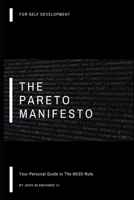 The Pareto Manifesto: Your Personal Guide To The 80/20 Rule B09L4NB7Q8 Book Cover