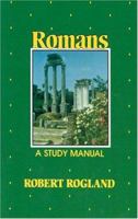Romans: A Study Manual 0875524036 Book Cover