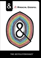 &; A Radical Gospel 6249748415 Book Cover