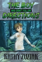 The Boy Who Didn't Follow Directions B0DPRBXTV9 Book Cover