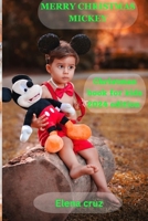 Merry Christmas Mickey: Christmas Book for Kids 2024 Edition B0CPWD6JQM Book Cover