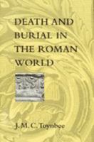 Death and Burial in the Roman World 0801855071 Book Cover