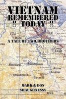 VIETNAM REMEMBERED TODAY A TALE OF TWO BROTHERS 0982739907 Book Cover