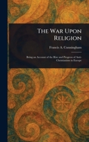 The War Upon Religion 1023301733 Book Cover