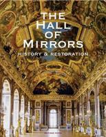 The Hall of Mirrors: History and Restoration 2878440889 Book Cover