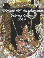 Knights Of Enchantment Coloring Book Vol. 4: 25 Hand Drawn Knights and Fantasy Landscapes ready for your imagination to take flight in whatever direct B08M87RSX2 Book Cover