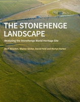 Stonehenge Landscape: Analysing the Stonehenge World Heritage Site 184802116X Book Cover