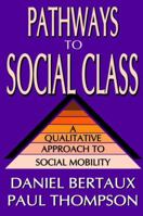Pathways to Social Class: A Qualitative Approach to Social Mobility 1412806135 Book Cover