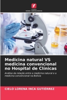 Medicina natural VS medicina convencional no Hospital de Clínicas 6203879797 Book Cover