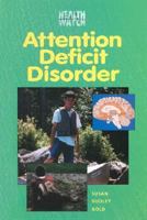 Attention Deficit Disorder (Health Watch (New York, N.Y.).) 0766016579 Book Cover