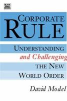 Corporate Rule: Understanding and Challenging the New World Order 1551642085 Book Cover