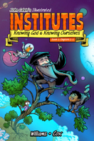 John Calvin's Illustrated Institutes, Book 1: Knowing God and Knowing Ourselves: Chapters 1-5 B0F2N9LT8W Book Cover
