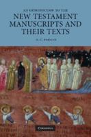 An Introduction to the New Testament Manuscripts and their Texts 0521719895 Book Cover