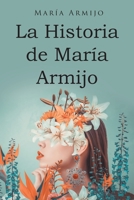 La Historia de María Armijo 1662495552 Book Cover