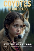 Coyotes of Colorado (Supernatural Pioneers Series) B0GYX2DRV5 Book Cover
