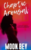 Chaotic Arousal B09DMTZL6Q Book Cover