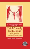 A Comprehensive Guide to Child Custody Evaluations: Mental Health and Legal Perspectives 0387718931 Book Cover