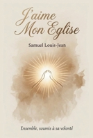 J'aime Mon Eglise B0H7T982CL Book Cover