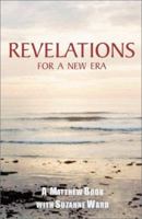 Revelations for a New Era: Keys to Restoring Paradise on Earth 0971787522 Book Cover