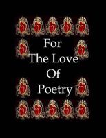 For The Love Of Poetry 1495905217 Book Cover