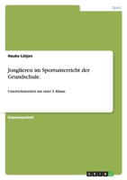 Jonglieren Im Sportunterricht Der Grundschule. 3638702731 Book Cover