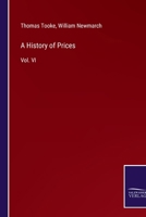 A History of Prices: Vol. VI 3375159161 Book Cover