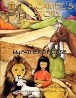 A Camel's Story, My Father's House 1622308794 Book Cover