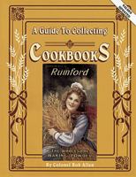 A Guide to Collecting Cookbooks: A History of People, Companies and Cooking 0891454217 Book Cover
