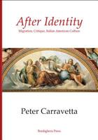 After Identity: Migration, Critique, Italian American Culture 159954072X Book Cover