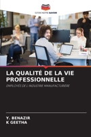 LA QUALITÉ DE LA VIE PROFESSIONNELLE: EMPLOYÉS DE L'INDUSTRIE MANUFACTURIÈRE 6205894602 Book Cover