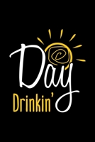 Day Drinkin': College Ruled Lined Writing Notebook Journal, 6x9, 120 Pages 1712634666 Book Cover