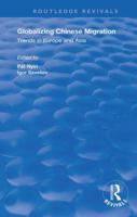 Globalizing Chinese Migration: Trends in Europe and Asia 1138722200 Book Cover