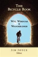 The Bicycle Book: Wit, Wisdom & Wanderings 0972919155 Book Cover